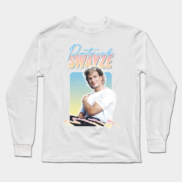 Patrick Swayze ∆ 90s Styled Retro Fan Design Long Sleeve T-Shirt by DankFutura